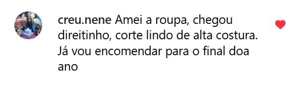 Comentário de cliente elogiando a roupa pela entrega e qualidade do corte.